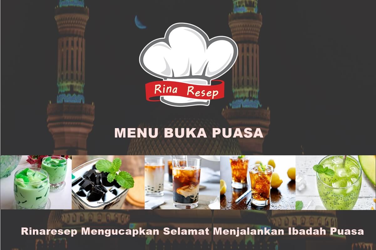 5 Resep Simpel Menu Buka Puasa Untuk Minuman Rinaresep Com